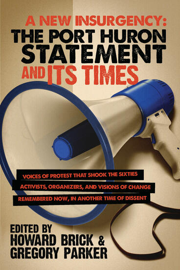 Cover of A New Insurgency - The Port Huron Statement and Its Times