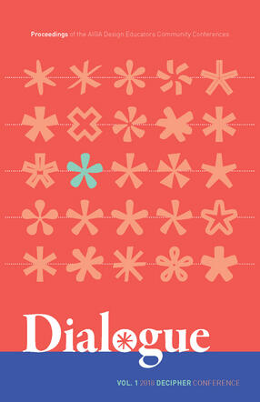 Cover of Dialogue: Proceedings of the AIGA Design Educators Community Conferences - Decipher, Vol. 1