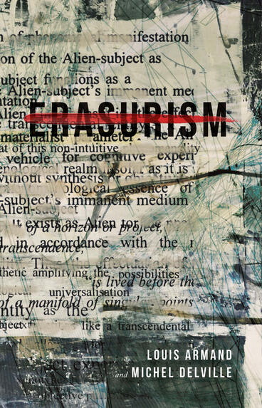 Cover of Erasurism | Louis Armand &amp; Michel Delville | 9781957946474