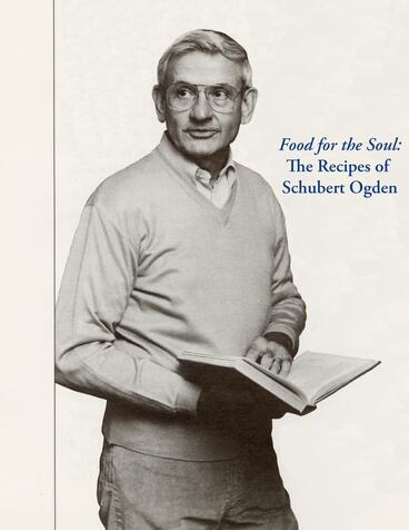 Cover of Food for the Soul - The Recipes of Schubert Ogden