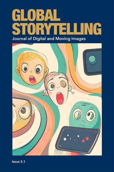 Cover of Global Storytelling, vol. 5, no. 1: Digital Narratives in Transnational Circulation: Power, Vulnerability, and Creative Possibility | Jun Lei &amp; Shaohua Guo | 9781607859529