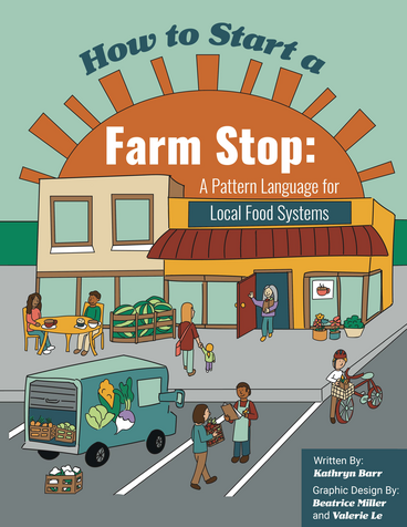 Cover of How to Start a Farm Stop - A Pattern Language for Local Food Systems