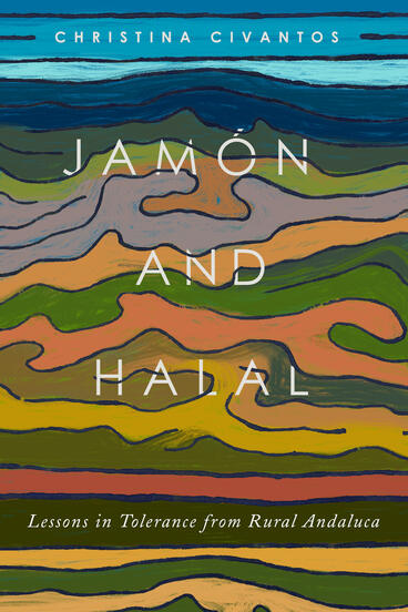 Cover of Jamón and Halal - Lessons in Tolerance from Rural Andalucía