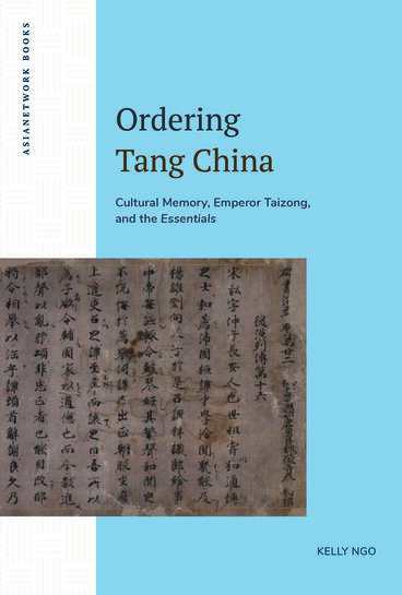 Cover of Ordering Tang China - Cultural Memory, Emperor Taizong, and the Essentials