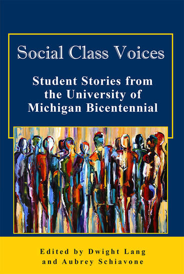 Cover of Social Class Voices - Student Stories from the University of Michigan Bicentennial