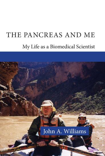 Cover of The Pancreas and Me - My Life as a Biomedical Scientist