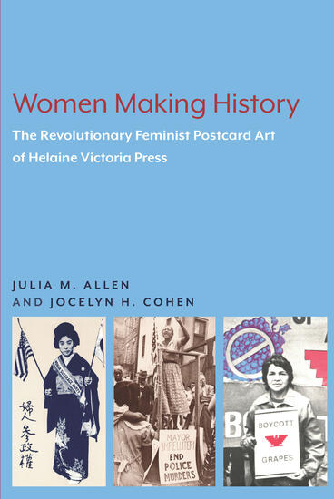 Cover of Women Making History - The Revolutionary Feminist Postcard Art of Helaine Victoria Press